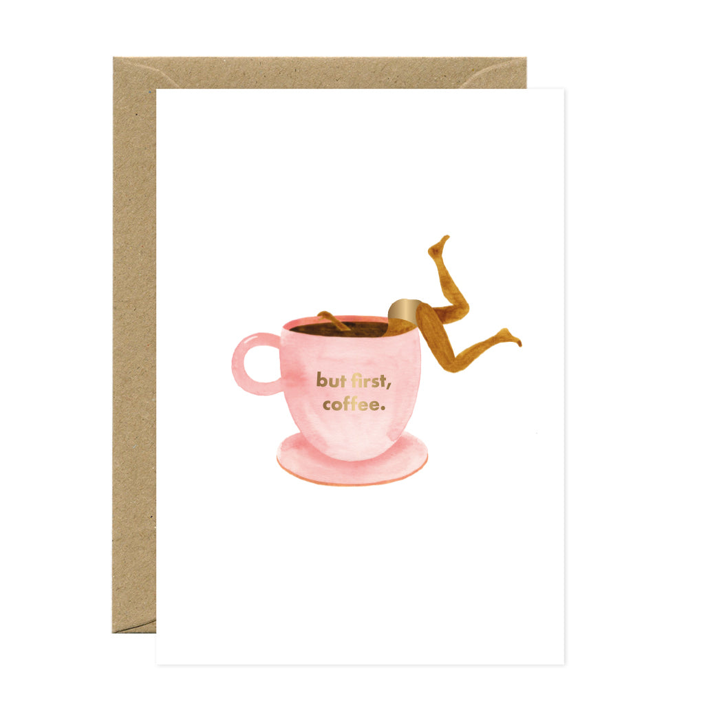 ATWS Greeting Card But First Coffee Ð Gold Foil